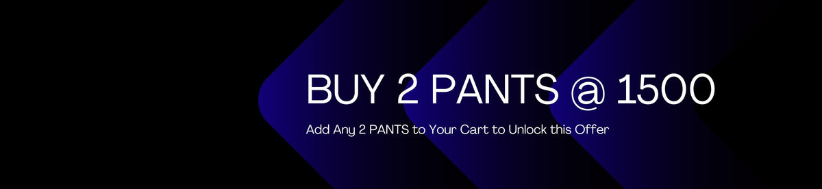 Buy 2 pants @ 1500